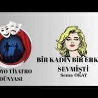 Bir Kadın Bir Erkeği Sevmişti - Sema Okay - Radyo Tiyatrosu Romantik