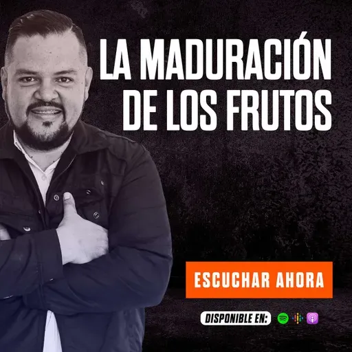 LA MADURACIÓN DE LOS FRUTOS / GANANDO LA BATALLA