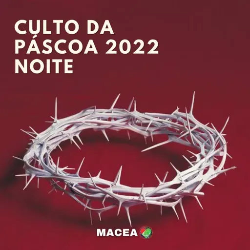 CULTO DA PÁSCOA 2022 - NOITE