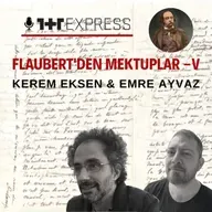 Gustave Flaubert'den Mektuplar -V: Görünmez ve her şeye kadir
