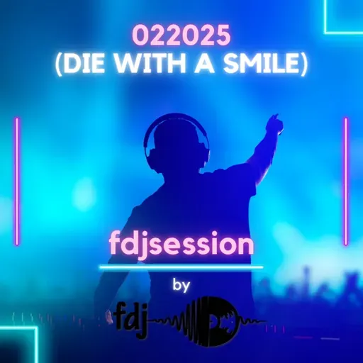 fdjsession_022025 (Die with a smile)