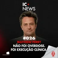 A REDE CRIMINOSA QUE MATOU MATTHEW PERRY: DA SERINGA AO TRIBUNAL - IC NEWS #026