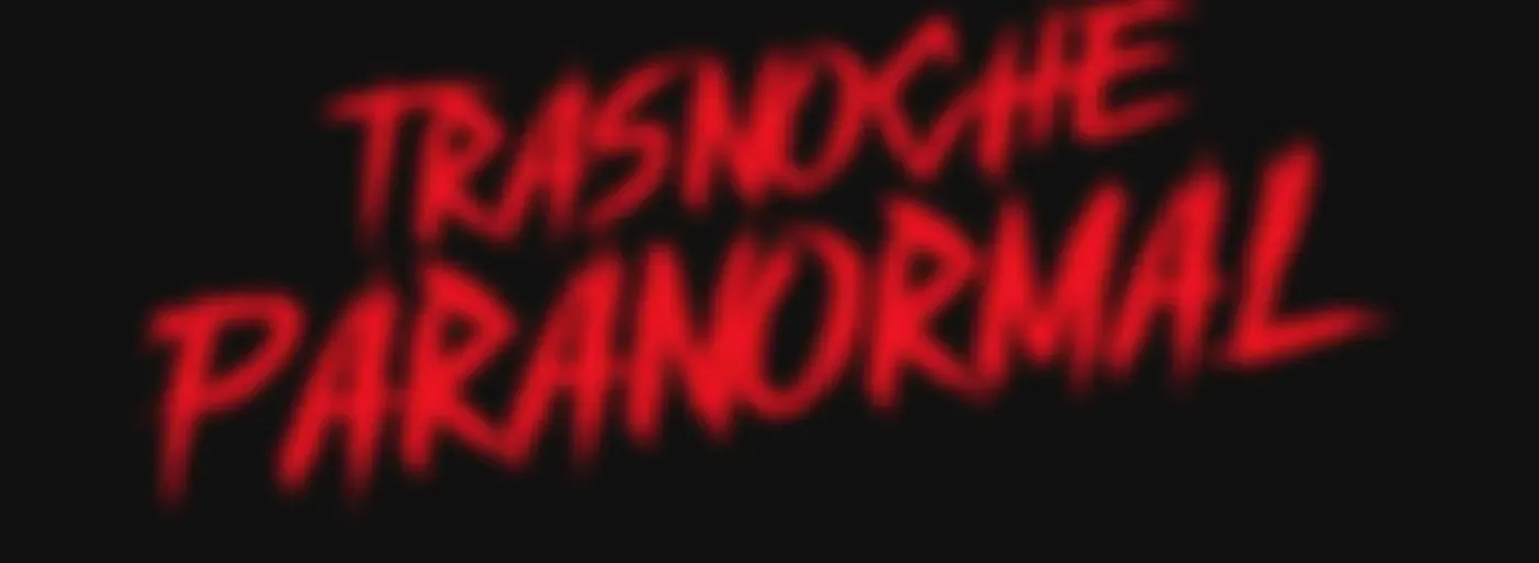 Trasnoche Paranormal