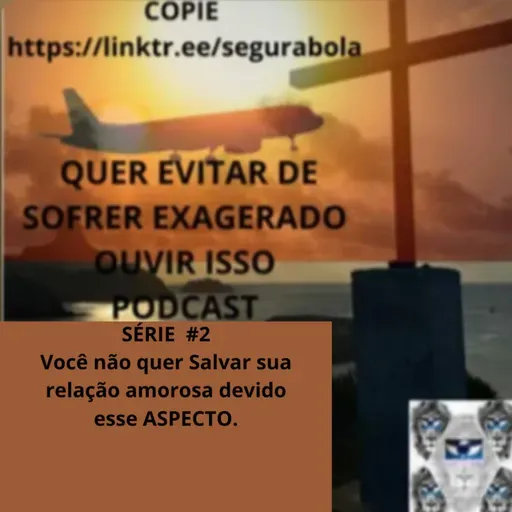 #680 Isso que acaba com sua relação amorosa.