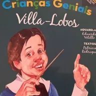 Crianças Geniais Villa-Lobos