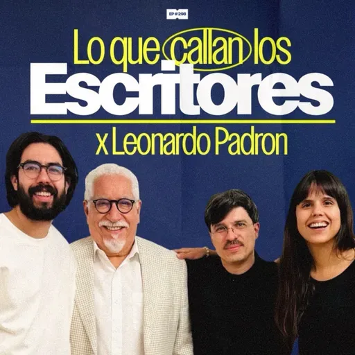 Lo que callan los escritores con Leonardo Padrón | 298