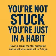 You're Not Stuck