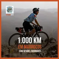 Ep 278 - 1.000 km em Marrocos, com Gesibel Rodrigues
