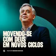 MOVENDO-SE COM DEUS EM NOVOS CICLOS | PR. SIDSON NOVAIS