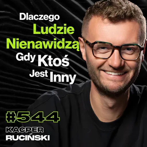 #544 Jak Znaleźć Ludzi, Którzy Myślą Tak Jak Ty? Co Twój Śmiech Mówi o Tobie? - Kacper Ruciński