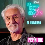 El Universo | ESDLB Live con Pepín Tre | Cap.584