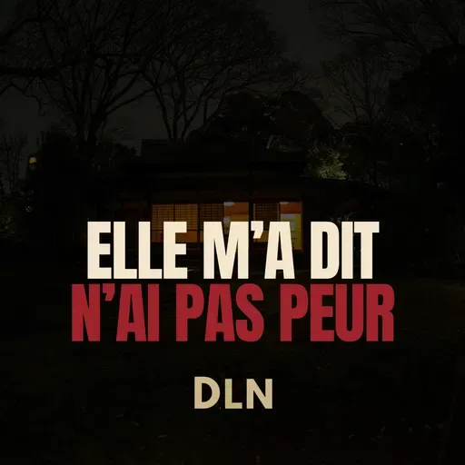 Elle m'a dit, n'aie pas peur  - Histoire Creepy