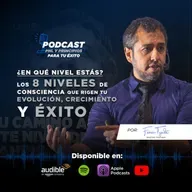 ¿En que nivel estás? Los 8 niveles de consciencia que rigen tu evolución, crecimiento, éxito y espiritualidad.
