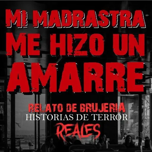 MI MADRASTRA ME HIZO UN AMARRE | RELATO DE BRUJERÍA | Historias de Terror Reales