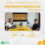 YGOR MENDES - Performance - Momento Negócios com GSPP #04