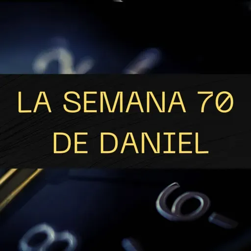 LA SEMANA 70 DE DANIEL