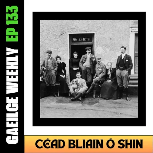 #133: Céad Bliain Ó Shin (NÍOS SIMPLÍ)