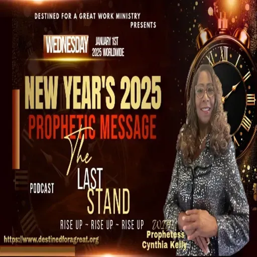 The Last Stand - Prophetess Cynthia Kelly