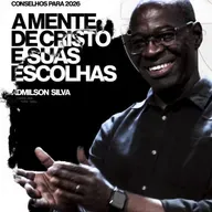 A mente de Cristo e suas escolhas - Admilson Silva