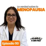 La menopausia no es el fin, es el inicio | EP. 110