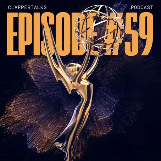 ClapperTalks #59 - 2025 Emmy Nominations