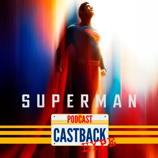 Castback Hype 192 - Superman (2025)