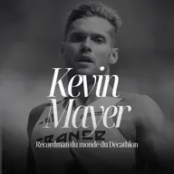 Kevin Mayer : Champion du monde, hypersensible… et blessé en plein rêve olympique  - #309