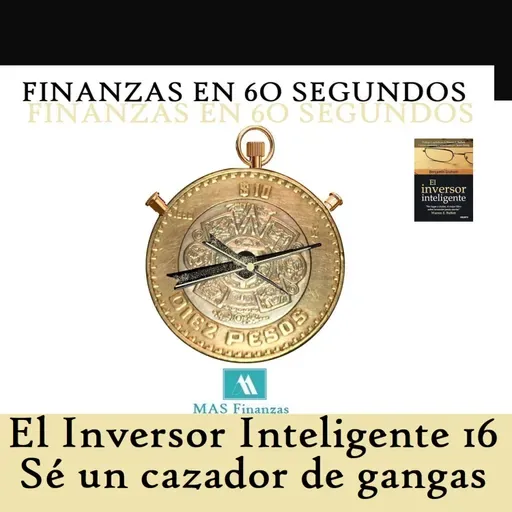 El Inversor Inteligente 16. Sé un cazador de gangas