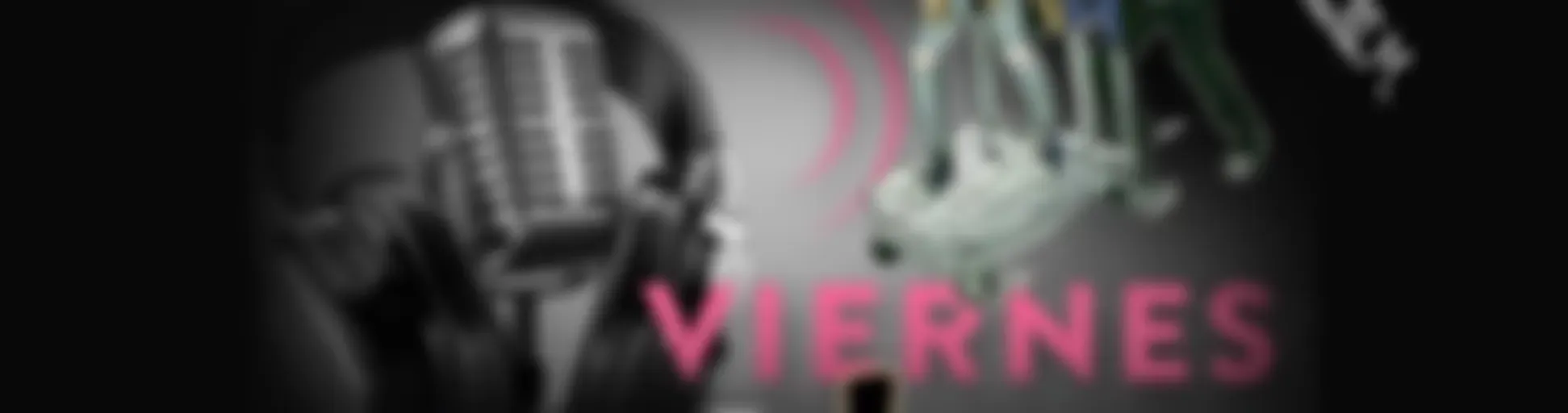 VIERNES DE...
