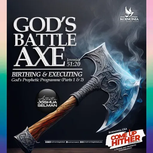 GOD'S BATTLE (AXE BIRTHING AND EXECUTING GOD’S PROPHETIC PROGRAMME)