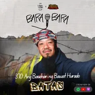 370: Bara-Bara - Ang Basehan ng Bawat Hurado w/ BATAS