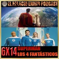 El Palacio Enano 6x14 SUPERMAN Y LOS 4 FANTÁSTICOS: PRIMEROS PASOS