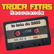 Troca Fitas Recomenda #20 - Primeiro lote de 2026