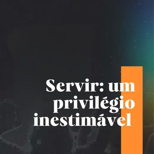 SERVIR: UM PRIVILÉGIO INESTIMÁVEL - PR. SAULO NICÁCIO