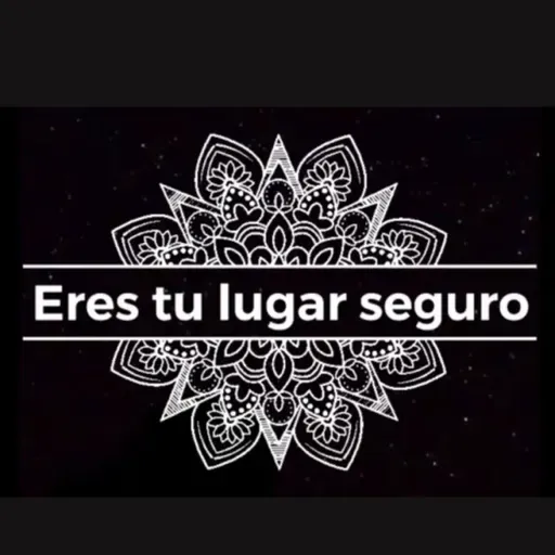 Eres tu lugar seguro