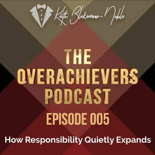 005 – How Responsibility Quietly Expands