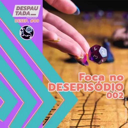 #09. Foca no Desepisódio 002 feat. Foca no Mestre