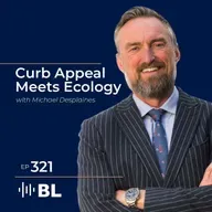 Curb Appeal Meets Ecology with Michael Desplaines