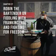 Chapter 27: Robin the Bartender on fiddling with frankincense and fighting for freedom