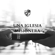 "Una iglesia misionera" Hechos 1 | Hno. Brian Mccobb