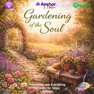 “The Gardening of the Soul”