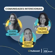 Hubcast 113 | Comunidades Intencionais