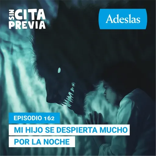 162 Mi hijo se despierta mucho por la noche