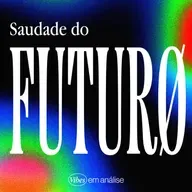 SAUDADE DO FUTURO