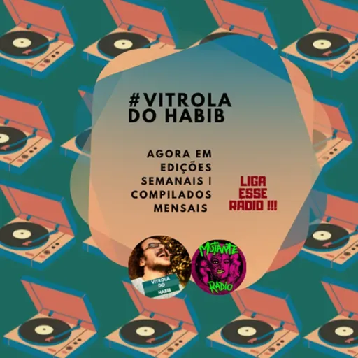 # VITROLA DO HABIB # JULHO DE 2023