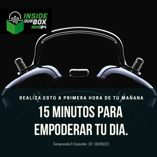 210606 - 15 Minutos para empoderar tu día.