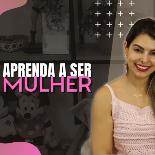 APRENDA A SER MULHER / DALILA PAIVA