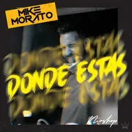 Mike Morato - Donde Estas (Mashup)