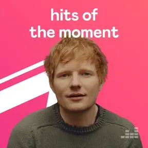 Hits of the moment