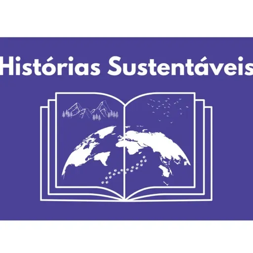 Histórias Sustentáveis - Episódio 1 - História da Energia Solar